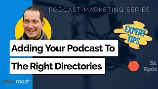 Adding Your Podcast To the Right Directories - [S1E01]