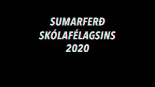 Sumarferð Skólafélagsins 2020