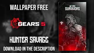 GEARS 5 HUNTER SAVAGE WALLPAPER FREE DOWNLOAD