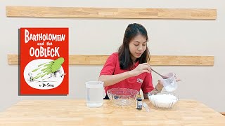 Oobleck: the Dr. Seuss Science Experiment