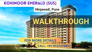 Kohinoor Emerald Hinjiwadi | Kohinoor Emerald Pune | Kohinoor Emerald Walkthrough |Kohinoor Emerald