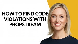 How to Find Code Violations with Propstream - Julia'sTutorials