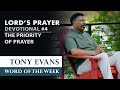 The Priority of Prayer | Dr. Tony Evans - The Lord's Prayer Devotional #4