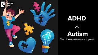 ADHD vs Autism | Are ADHD and Autism related? - Dr. Sahana Ramesh Tambat  | Doctors' Circle