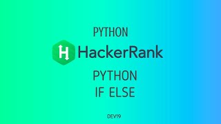 #2 : Python If-Else | Hackerrank Python Solutions