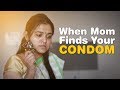 Download When Mom Finds Your Condom | Freakanss In Mp4 3Gp Full HD Video
