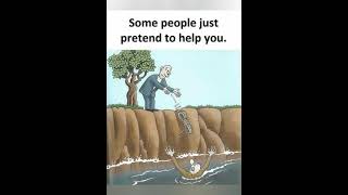 some people pretend to help you #motivationalvideo #motivation