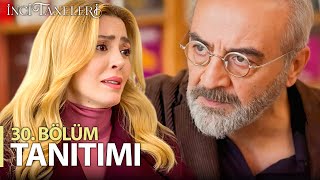 İnci Taneleri 30. Bölüm 1. Fragmanı | SANA İHTİYACIM VAR AZEM!