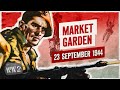 Week 265 - Operation Market Garden Begins - WW2 - September 23, 1944