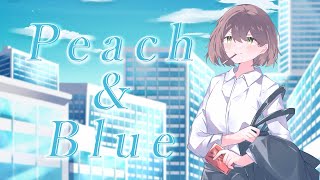 オリジナル曲『Peach \u0026 Blue』feat. 可不