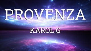 KAROL G - PROVENZA (Letra/Lyrics)