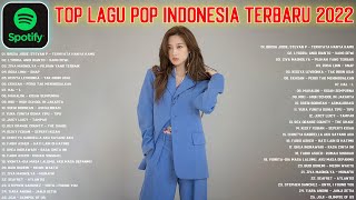 Lagu Pop Indonesia Viral 2022  Lagu Indonesia Terbaru 2022  Spotify Top Hits Indonesia 2022