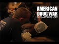 AMERICAN DRUG WAR: the Last White Hope - official version posted by the filmmaker