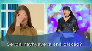 Sevda Yahyayeva ana olacaq? (Günün Sədası)