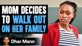 Mom Decides To Walk Out On Her Family, Husband Learns Lesson | Dhar Mann