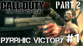 Call of Duty Black Ops 2 [ Pyrrhic Victory ]  part 2 Game Play Walkthrough Second Son Gaming