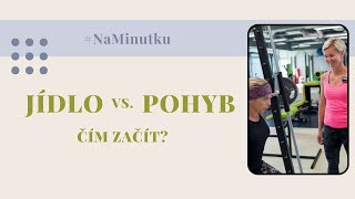 Na minutku: Jídlo nebo pohyb? Čím začít?