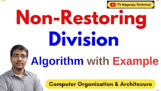 Non-Restoring Division Algorithm with Example | Computer Organization | Computer Arithmetic