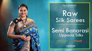 Digital Printed Raw Silks, Semi Banarasi Uppada Silks \u0026 more | Prashanti | 26 Nov 2022