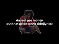 Gee Money - Put That Pride To The Side (Lyrics)