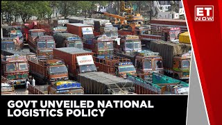 National Logistics Policy Unveiled By The Government