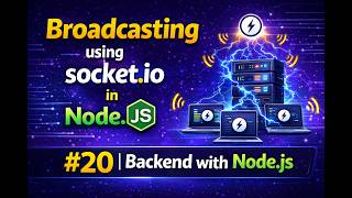 Broadcasting using socket.io in Node.js #20 | Backend with Node.js