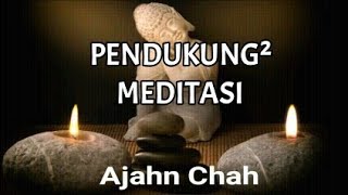 PENDUKUNG² MEDITASI