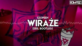 Szopeen - Wiraże (dds. Bootleg)