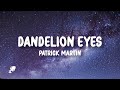 Patrick Martin - Dandelion Eyes (Lyrics)