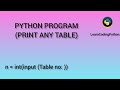 Python Tutorial - Display the Multiplication Table || Python Tutorial how to create in python