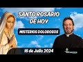 Santo Rosario de Hoy Martes 16 Julio 2024 l Padre Pedro Justo Berrío l Rosario