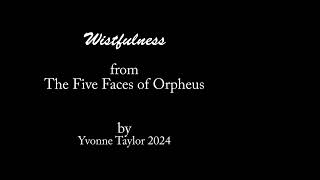 Wistfulness from Five Faces of Orpheus