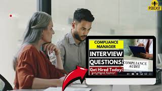 Compliance Manager Interview Questions and Answers | How To Ace Your Job Interview Successfully