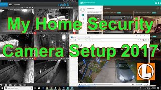 My Home Security Camera Setup - 2017 - WiFi Cameras and Wired NVR Security Camera System