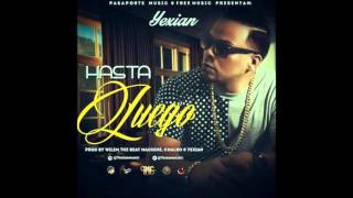 Hasta Luego - Yexian ''Mr. 30 Flow''