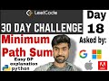 minimum path sum | leetcode problem | Google Interview question | Python Solution