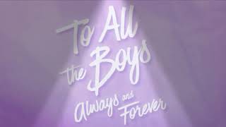 To All The Boys: Always and Forever Official Netflix Trailer Music