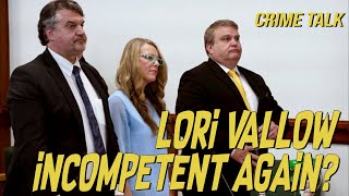 Lori Vallow Incompetent Again?
