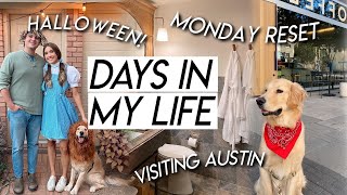 DAYS IN MY LIFE | monday reset routine, celebrating halloween, cooking yummy meals, visiting Austin!