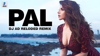 Pal (Remix) | DJ AD Reloaded | Jalebi | Arijit Singh | Shreya Ghoshal | VarunMitra | RheaChakraborty