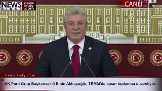 #Canlı - AK Parti Grup Başkanvekili Emin Akbaşoğlu, TBMM'de basın toplantısı düzenliyor 02/12/2022
