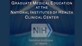 Graduate Medical Education at the NIH Clinical Center