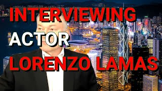 Interviewing Actor Lorenzo Lamas | John Arc Show | Episode 361