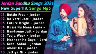 Jordan Sandhu New punjabi Songs || New Punjab jukebox 2021 || Best Jordan Punjabi Songs || New Songs