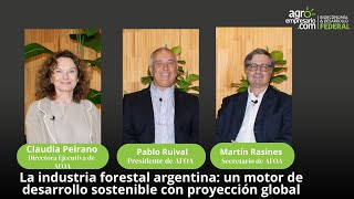 Claudia Peirano - Pablo Ruival - Martín Rasines - AFOA - Industria foresto  | Agroempresario.com