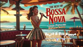 Beach \u0026 Bossa Nova Music 🌿 Bossa Nova Covers Cool Music 2025