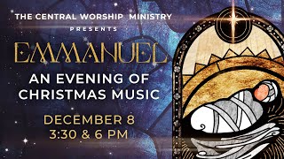 Emmanuel: An Evening of Christmas Music by Central Worship