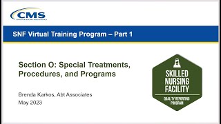 SNF Section O: Special Treatments, Procedures, and Programs Training Webinar