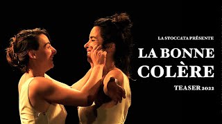 LA BONNE COLÈRE | Cie La Stoccata | Teaser 2022