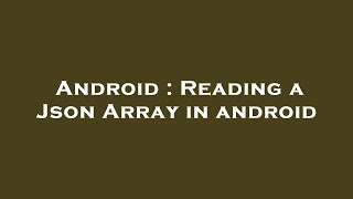 Android : Reading a Json Array in android